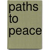 Paths To Peace door Miriam Elman