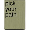 Pick Your Path by Tracey West