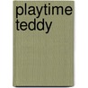 Playtime Teddy door Emma Goldhawk