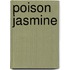 Poison Jasmine