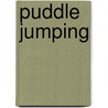 Puddle Jumping by Emma Quay