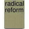 Radical Reform door Deborah Beckel