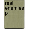 Real Enemies P door Kathryn S. Olmsted