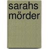 Sarahs Mörder by Andrej Longo