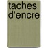 Taches D'Encre