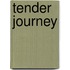 Tender Journey
