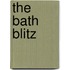 The Bath Blitz