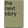 The Next Story by Tim Challies
