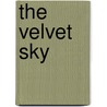 The Velvet Sky by Roberto Aguirre-Sacasa