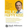 True Happiness door Mark Atkinson