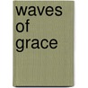 Waves of Grace door Patrick Doherty