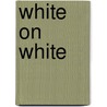 White On White by Stephanie Hoppen