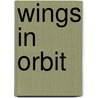 Wings in Orbit by Nasa'S. Johnson Center