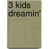 3 Kids Dreamin' door Linda England