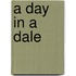 A Day In A Dale