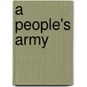 A People's Army by Fred Anderson