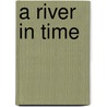 A River in Time door Suzanne Cameron Linder