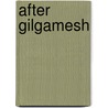 After Gilgamesh door Jenny Lewis