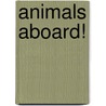 Animals Aboard! door Jim Coplestone