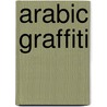 Arabic Graffiti by Pascal Zoghbi