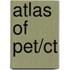 Atlas Of Pet/ct by Stefano Fanti