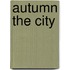 Autumn the City