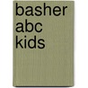 Basher Abc Kids door Simon Basher