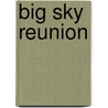 Big Sky Reunion door Charlotte Carter