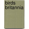 Birds Britannia door Stephen Moss