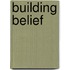 Building Belief