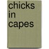 Chicks in Capes
