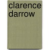 Clarence Darrow door Richard J. Jensen