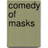 Comedy Of Masks