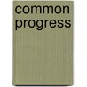 Common Progress by James A. Yunker