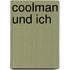 Coolman und ich