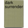 Dark  Surrender by Kim Knight