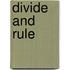 Divide And Rule