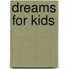 Dreams for Kids door Tom Tuohy