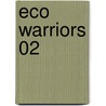 Eco Warriors 02 door Richard Marazano