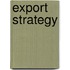 Export Strategy