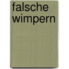 Falsche Wimpern by Petra Hauser
