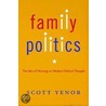 Family Politics door Scott Yenor
