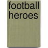 Football Heroes door Jerzovskaja
