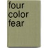 Four Color Fear