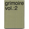 Grimoire Vol.:2 door Marika Herzog