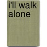 I'Ll Walk Alone door Michael Clarke