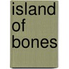 Island Of Bones door Imogen Robertson