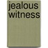 Jealous Witness