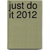 Just do it 2012 door Chiara Doran