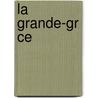La Grande-Gr Ce door Fran?ois Lenormant